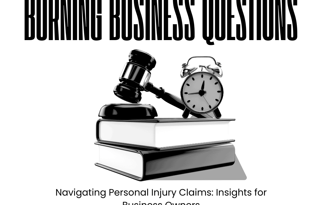 Navigating Personal Injury Claims: Insights for Business Owners